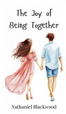 The Joy of Being Together The Joy of Being Together