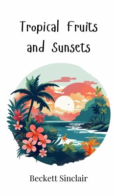 Cover Tropical Fruits and Sunsets