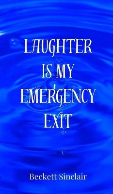 Laughter Is My Emergency Exit - Sinclair, Beckett