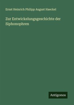 Cover Zur Entwickelungsgeschichte der Siphonophren