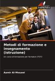 Metodi di formazione e insegnamento (istruzione) Metodi di formazione e insegnamento (istruzione)
