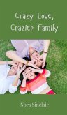 Crazy Love, Crazier Family Crazy Love, Crazier Family