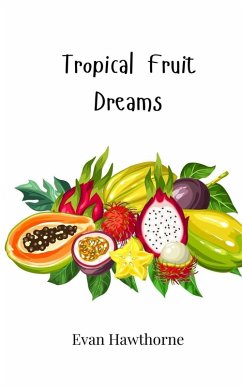Cover Tropical Fruit Dreams