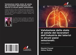 Valutazione dello stato di salute dei lavoratori dell'industria dei laterizi in alcuni paesi selezionati. - Prasad, Manish; Mudey, Abhay