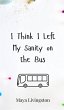 I Think I Left My Sanity on the Bus - Bild 1
