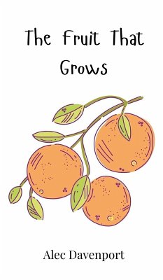 The Fruit That Grows - Davenport, Alec