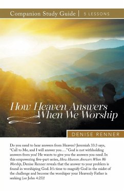 Cover How Heaven Answers When We Worship Study Guide