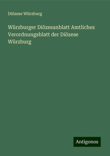 Würzburger Diözesanblatt Amtliches Verordnungsblatt der Diözese Würzburg