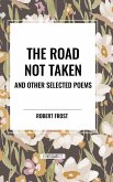 The Road Not Taken and Other Selected Poems The Road Not Taken and Other Selected Poems