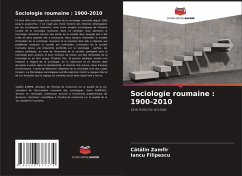 Sociologie roumaine : 1900-2010 - Zamfir, Catalin;Filipescu, Iancu