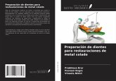 Preparación de dientes para restauraciones de metal colado