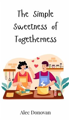 The Simple Sweetness of Togetherness - Donovan, Alec
