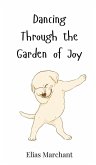 Dancing Through the Garden of Joy