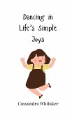 Dancing in Life's Simple Joys