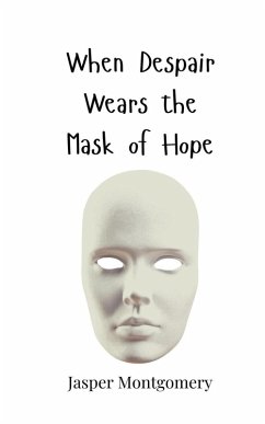 Cover When Despair Wears the Mask of Hope