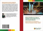 BRAÇO ROBÓTICO PARA O ENSINO DE MATEMÁTICA NA EDUCAÇÃO BÁSICA