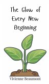 The Glow of Every New Beginning