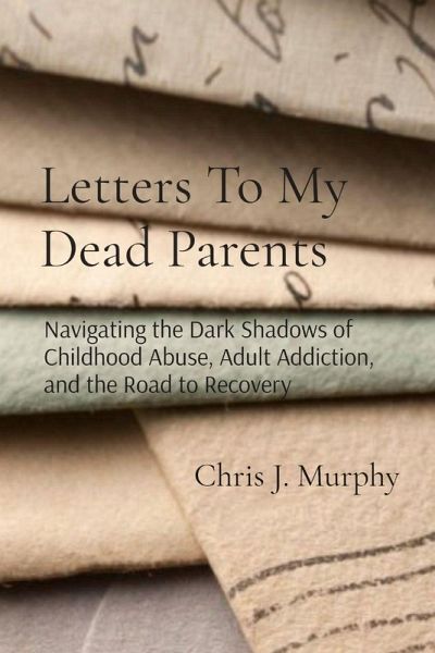 Letters To My Dead Parents Letters To My Dead Parents