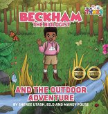 Beckham the Biologist and the Outdoor Adventure Beckham the Biologist and the Outdoor Adventure