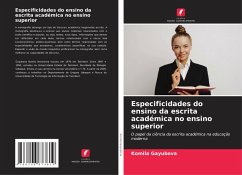 Especificidades do ensino da escrita académica no ensino superior - Gayubova, Komila