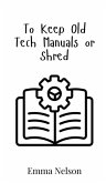 To Keep Old Tech Manuals or Shred