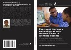 Cuestiones teóricas y metodológicas en la constitución de la identidad docente Cuestiones teóricas y metodológicas en la constitución de la identidad docente