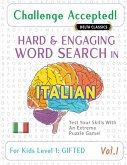 CHALLENGE ACCEPTED! - HARD AND ENGAGING WORD SEARCH IN ITALIAN FOR KIDS LEVEL 1