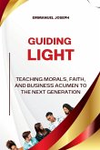 Guiding Light, Teaching Morals, Faith, and Business Acumen to the Next Generation