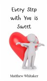 Every Step with You is Sweet Every Step with You is Sweet