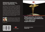 Médicaments chroniques et fonctions thyroïdiennes : Une approche expérimentale Médicaments chroniques et fonctions thyroïdiennes : Une approche expérimentale