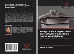 Korzystanie z organizerów graficznych w nauczaniu j¿zyka angielskiego