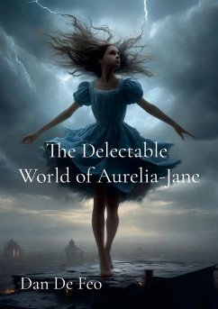 The Delectable World of Aurelia Jane - de Feo, Daniel