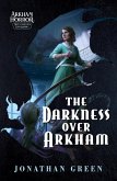 The Darkness Over Arkham The Darkness Over Arkham