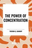 The Power of Concentration The Power of Concentration