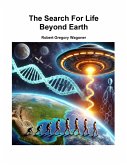 The Search For Life Beyond Earth The Search For Life Beyond Earth