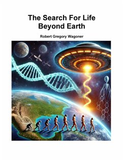 The Search For Life Beyond Earth - Wagoner, Robert