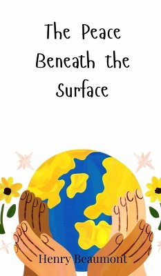 The Peace Beneath the Surface - Beaumont, Henry