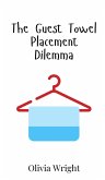 The Guest Towel Placement Dilemma The Guest Towel Placement Dilemma