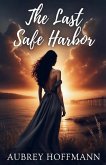 The Last Safe Harbor The Last Safe Harbor