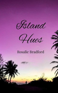 Island Hues - Bradford, Rosalie