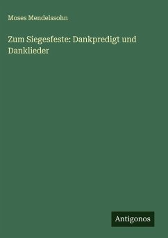Zum Siegesfeste: Dankpredigt und Danklieder - Mendelssohn, Moses