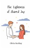 The Lightness of Shared Joy The Lightness of Shared Joy