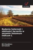 Badania heterozji i zdolno¿ci ¿¿czenia w sezamie Sesamum indicum L Badania heterozji i zdolno¿ci ¿¿czenia w sezamie Sesamum indicum L