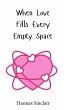 When Love Fills Every Empty Space - Bild 1