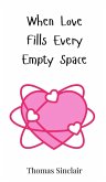 When Love Fills Every Empty Space