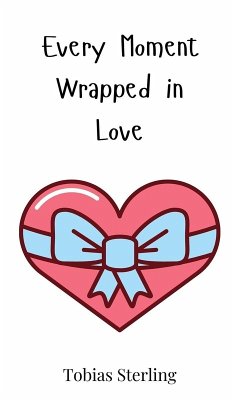 Cover Every Moment Wrapped in Love