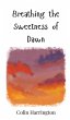 Breathing the Sweetness of Dawn - Bild 1
