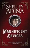 Magnificent Devices (Large Print Hardcover)