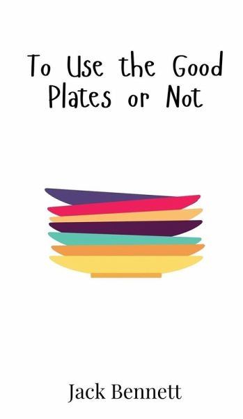 To Use the Good Plates or Not