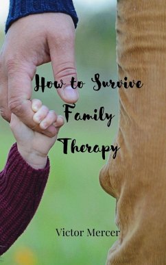 How to Survive Family Therapy - Mercer, Victor